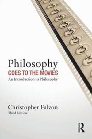 Philosophy goes to the Movies