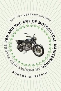 Zen and the Art of Motorcycle Maintenance 50th Anniversary Edition