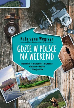 Gdzie w Polsce na weekend