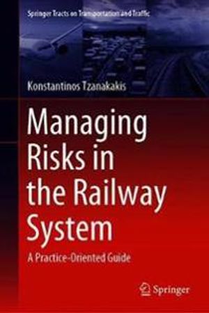 Managing Risks in the Railway System | 1:a upplagan