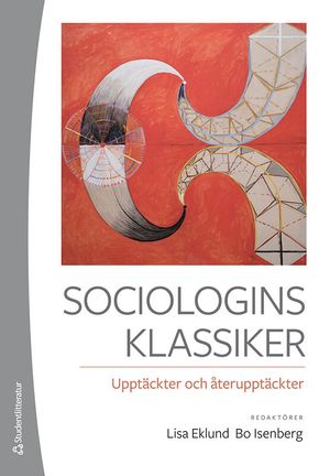 Sociologins klassiker - Upptäckter och återupptäckter | 1:a upplagan