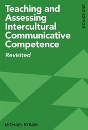 Teaching and Assessing Intercultural Communicative Competence