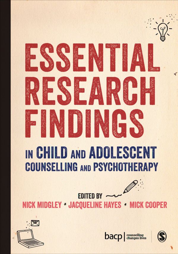 Essential Research Findings in Child and Adolescent Counselling and Psychotherapy | 1:a upplagan