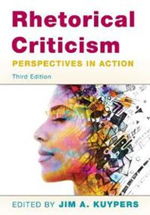 Rhetorical Criticism: Perspectives in action | 3:e upplagan