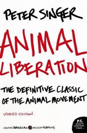 Animal Liberation: The Definitive Classic of the Animal Movement |  2:e upplagan