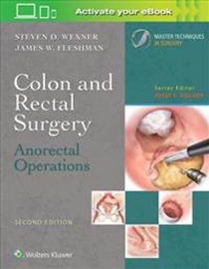 Colon and Rectal Surgery: Anorectal Operations