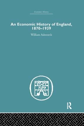 An Economic History of England 1870-1939 | 1:a upplagan