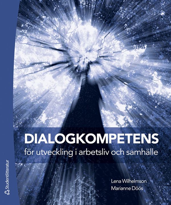 Dialogkompetens - för utveckling i arbetsliv och samhälle | 5:e upplagan