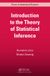 Introduction to the Theory of Statistical Inference