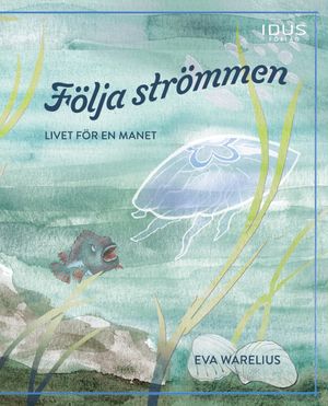 Följa strömmen - livet för en manet