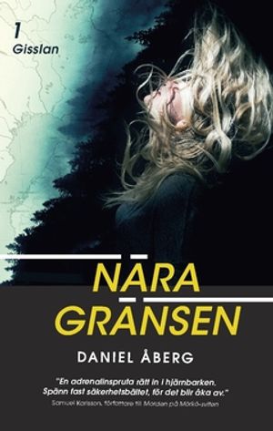 Nära gränsen 1 : gisslan