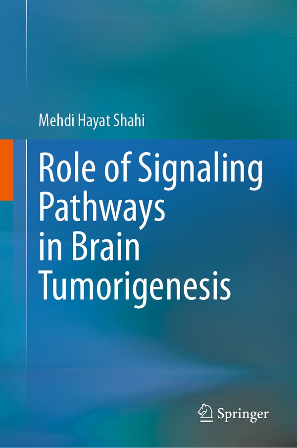 Role of Signaling Pathways in Brain Tumorigenesis | 1:a upplagan