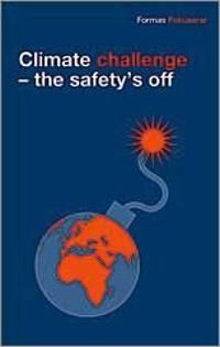 Climate challenge : the safety´s off | 1:a upplagan