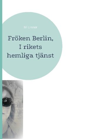 Fröken Berlin, I rikets hemliga tjänst | 1:a upplagan