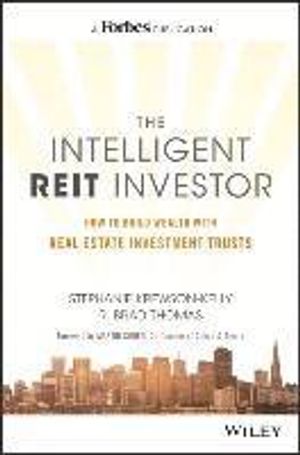 The Intelligent REIT Investor: How to Build Wealth with Real Estate Trusts | 1:a upplagan