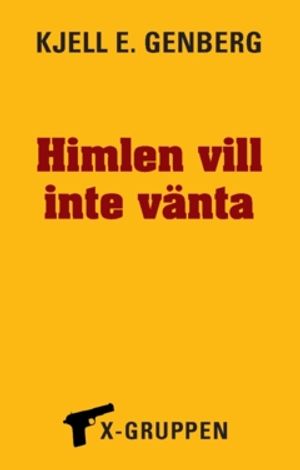 Himlen vill inte vänta : X-gruppen del 9