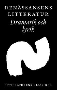 Litteraturens klassiker. Renässansens litteratur. Dramatik och lyrik | 0:e upplagan