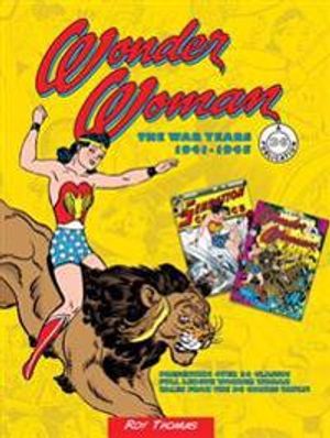 Wonder Woman: The War Years 1941-1946