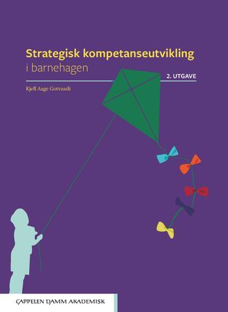 Strategisk kompetanseutvikling i barnehagen | 2:a upplagan