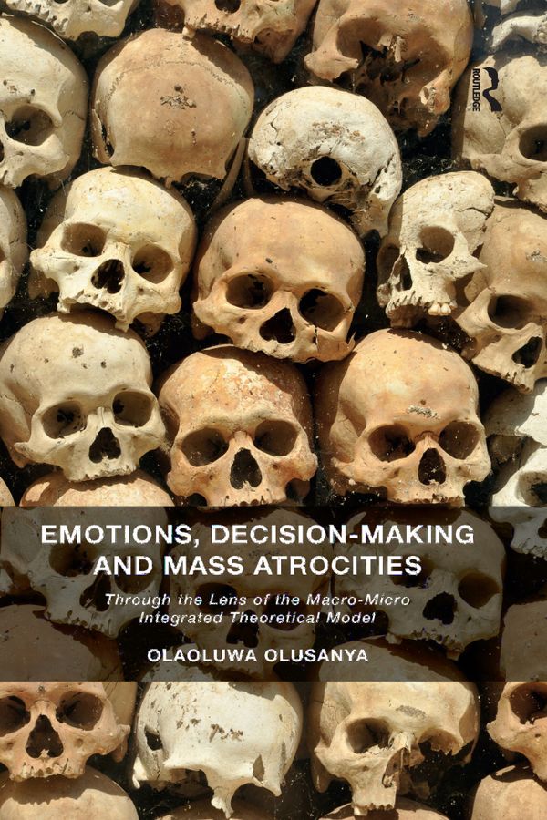 Emotions, Decision-Making and Mass Atrocities | 1:a upplagan