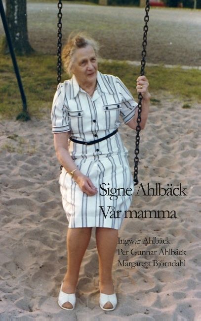 Signe Ahlbäck : vår mamma | 1:a upplagan