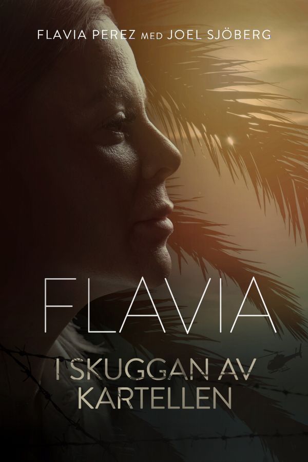 Flavia - i skuggan av kartellen | 0:e upplagan