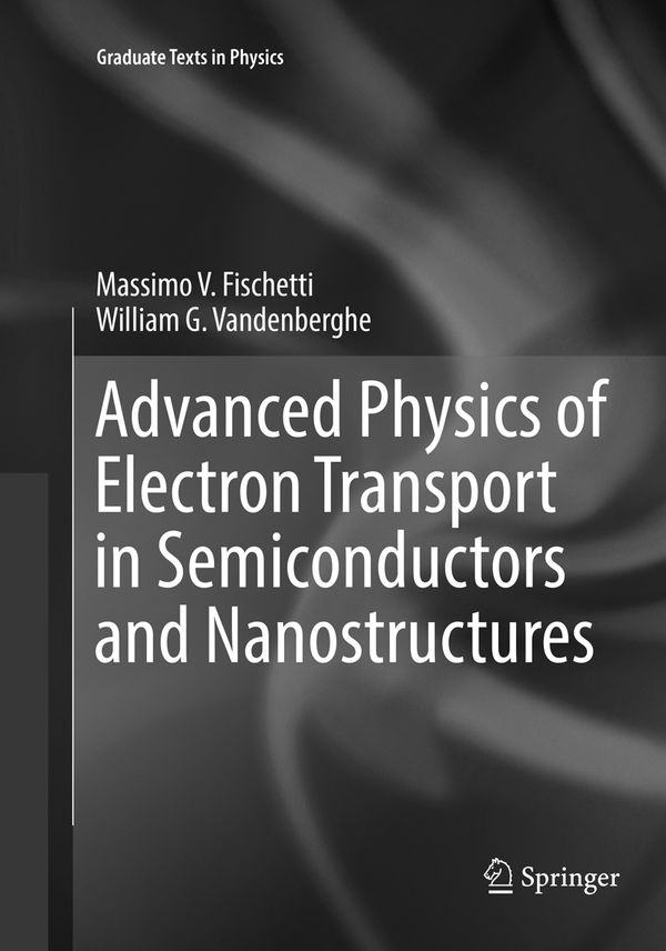 Advanced Physics of Electron Transport in Semiconductors and Nanostructures | 1:a upplagan
