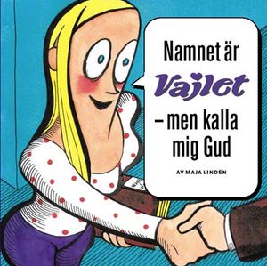 Namnet är Vajlet - men kalla mig Gud | 1:a upplagan