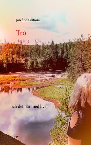 Tro : och det här med livet | 1:a upplagan