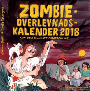 Zombieöverlevnadskalendern 2018 : Din sista chans att förbereda | 1:a upplagan