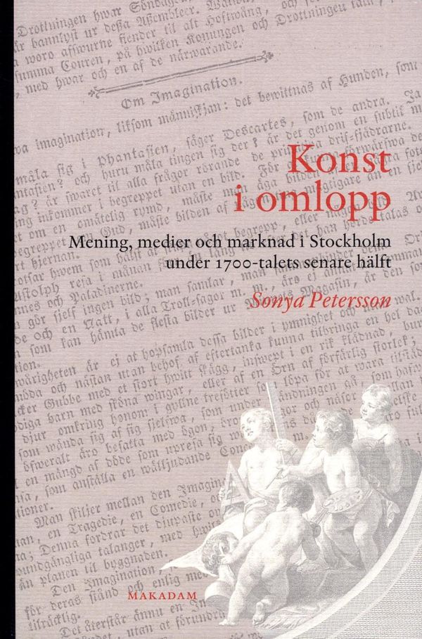 Konst i omlopp : Mening, medier och marknad i Stockholm under 1700-talets s | 1:a upplagan