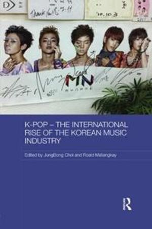 K-pop – The International Rise of the Korean Music Industry