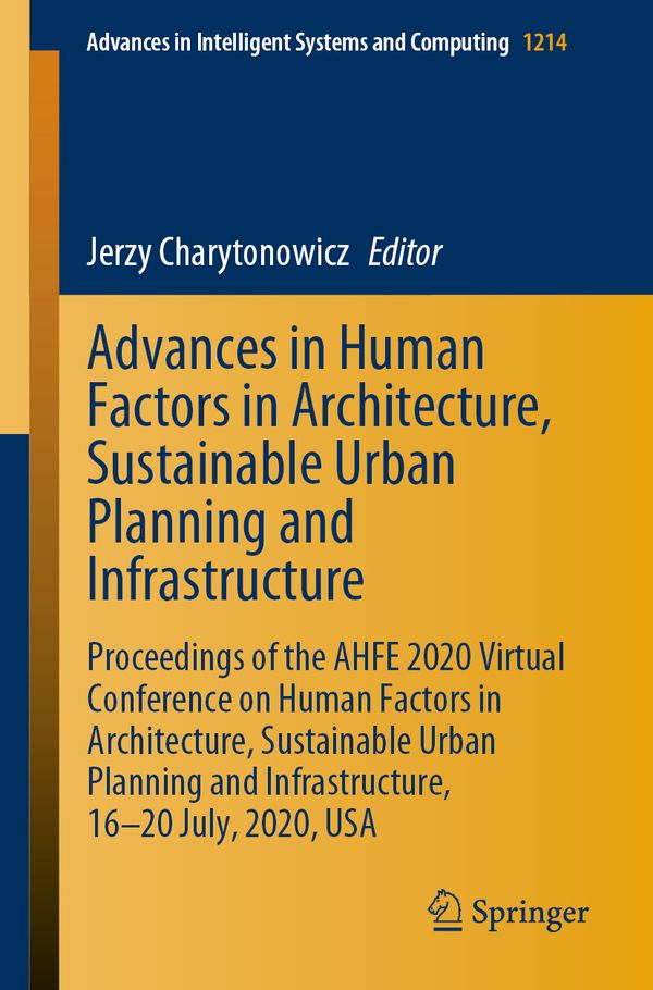 Advances in Human Factors in Architecture, Sustainable Urban Planning and Infrastructure | 1:a upplagan