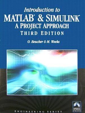 Introduction to MATLAB & SIMULINK: a Project Approach | 3:e upplagan