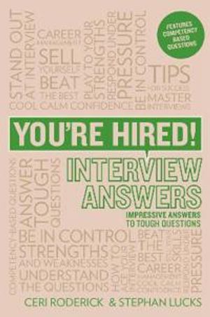 Youre hired! interview answers - brilliant answers to tough interview quest