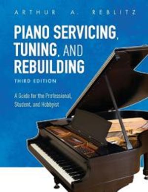 Piano Servicing, Tuning, and Rebuilding | 3:e upplagan