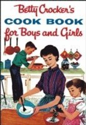 Betty Crocker's Cookbook for Boys and Girls: Facsimile Edition | 1:a upplagan