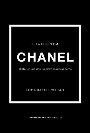 Lilla boken om Chanel: Historien om den ikoniska modeskaparen | 1:a upplagan