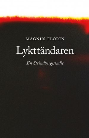 Lykttändaren. En Strindbergstudie