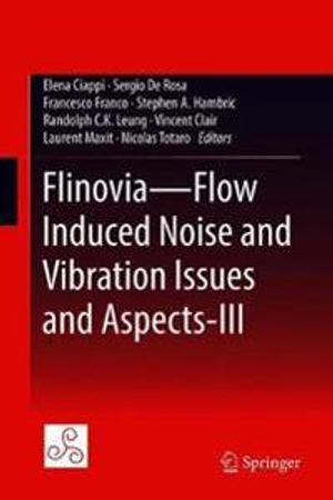 Flinovia—Flow Induced Noise and Vibration Issues and Aspects-III | 1:a upplagan