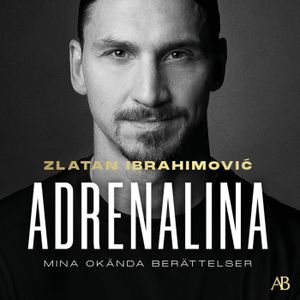 Adrenalina : Mina okända berättelser