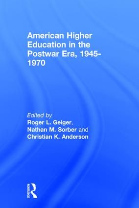 American Higher Education in the Postwar Era, 1945-1970 | 1:a upplagan