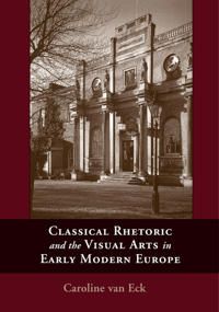 Classical Rhetoric and the Visual Arts in Early Modern Europe | 0:e upplagan