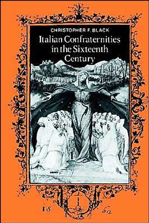 Italian Confraternities in the Sixteenth Century