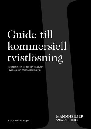 Guide till kommersiell tvistlösning – Tvistlösningsmetoder och klausuler i svenska och internationella avtal | 4:e upplagan