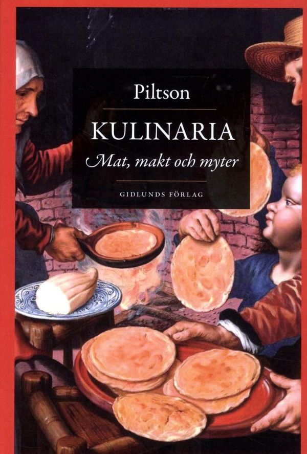 Kulinaria : mat, makt och myter | 1:a upplagan