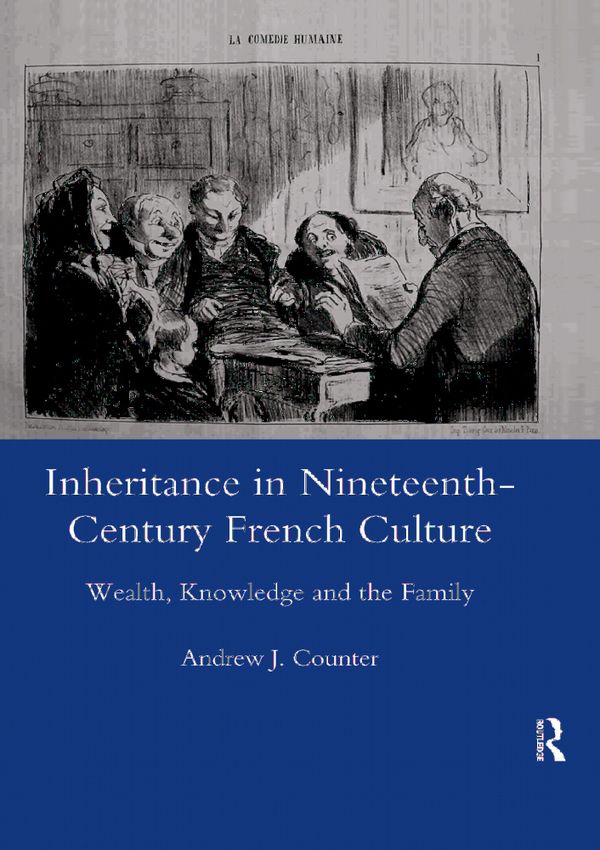 Inheritance in Nineteenth-century French Culture | 1:a upplagan
