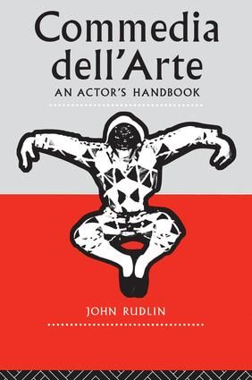Commedia Dell'Arte: An Actor's Handbook | 1:a upplagan