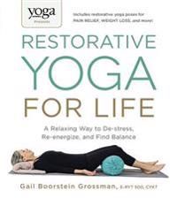 Yoga Journal Presents Restorative Yoga for Life | 0:e upplagan
