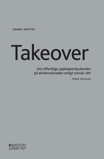 Takeover - offentliga uppköpserbjudanden på aktiemarknaden enligt svensk rätt :